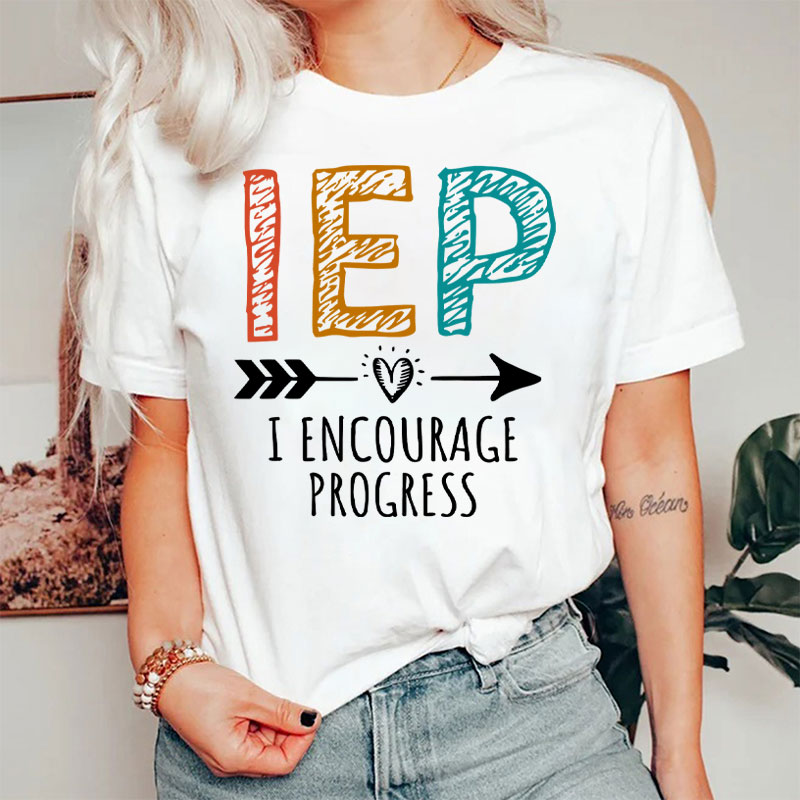 I Encourage Progress IEP Nurse T-Shirt
