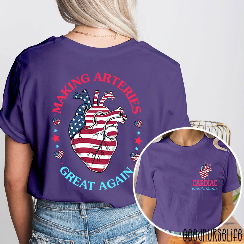 Making Arteries Great Again Cardiac Nurse Two Sided T-Shirt