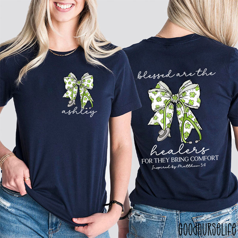 Personalized Blessed Are The Healers For They Bring Comfort Shamrock Nurse Two Sided T-Shirt