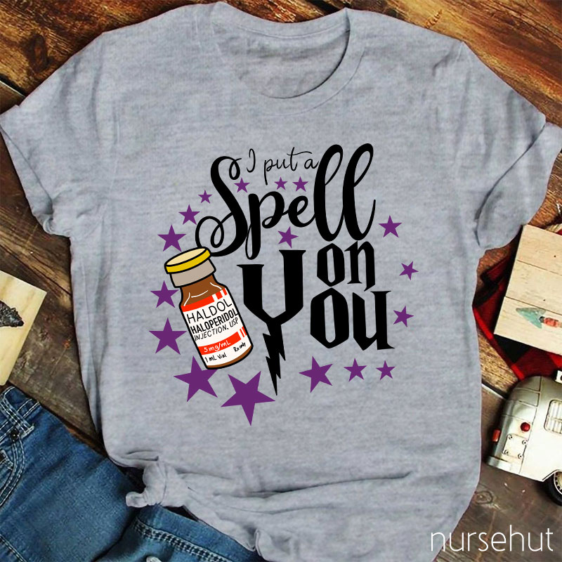 Put A Spell On You Nurse T-Shirt