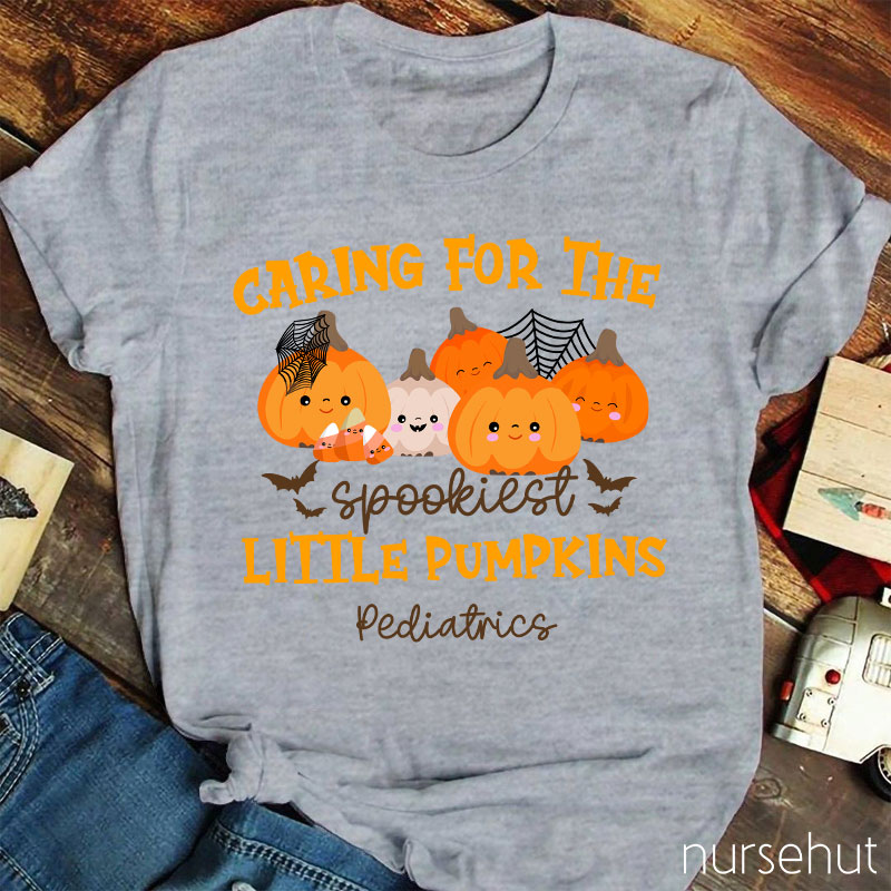 Caring For The Spookiest Little Pumpkins Nurse T-Shirt