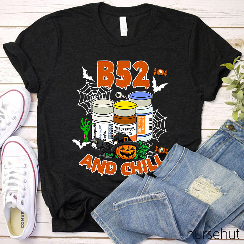 B52 And Chill Nurse T-Shirt