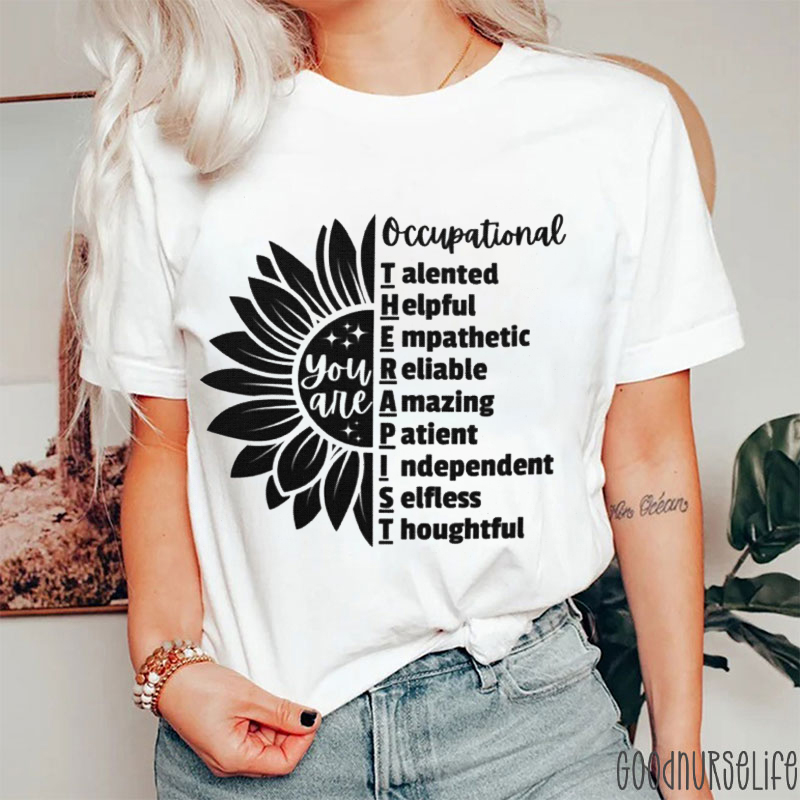 You Are Occupational Therapist Sunflower T-Shirt