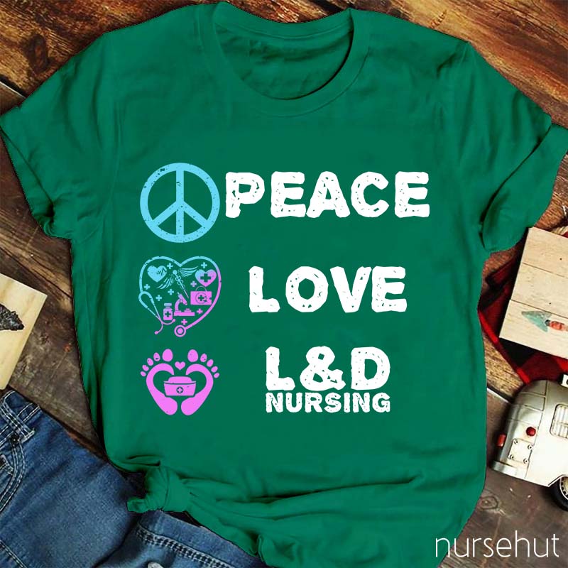 Peace And Love Nurse T-Shirt