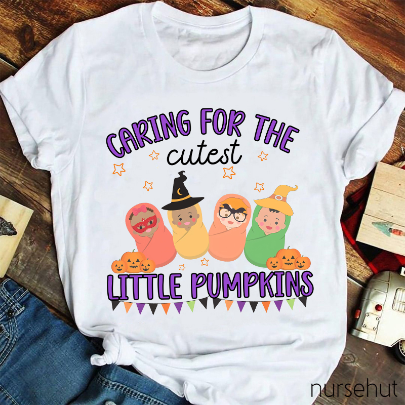 Caring For The Cutest Little Pumpkins Nurse T-Shirt