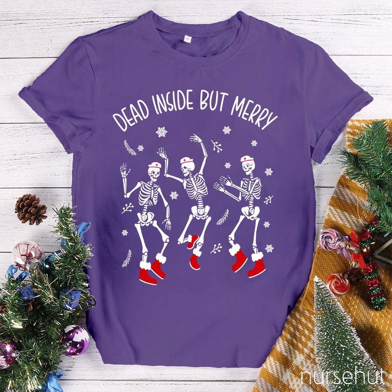 Dead Inside But Merry Nurse T-Shirt