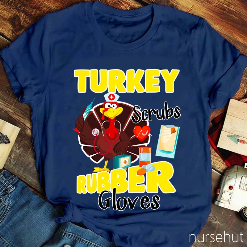 Turkey Scrubs Rubber Gloves T-Shirt