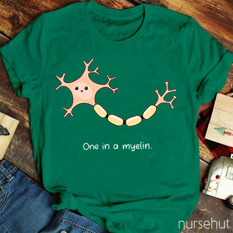 One In A Myelin Nurse T-Shirt
