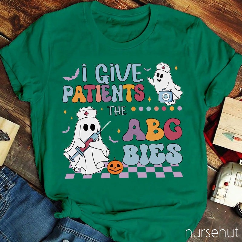I Give Patients The ABG Bies Nurse T-Shirt