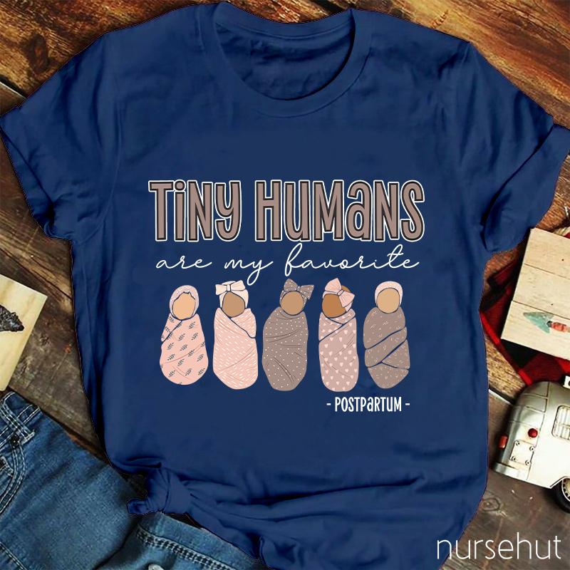 Tiny Humans Are My Favorite Nurse T-Shirt
