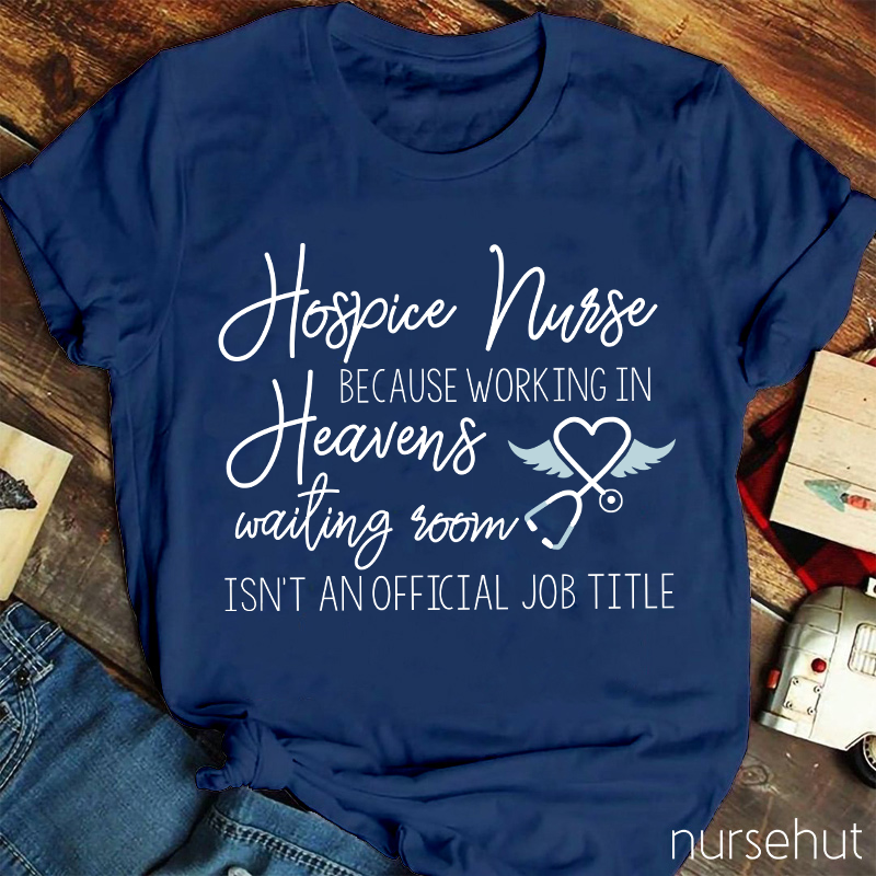 Hospice Nurse Heaven's Waiting Room Nurse T-Shirt