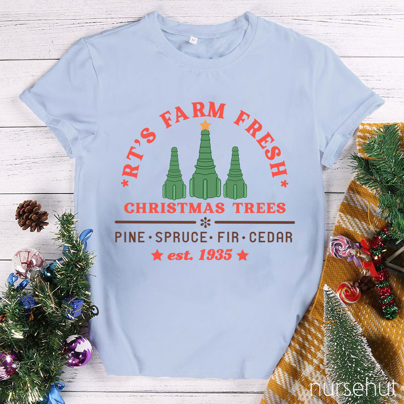 RT's Farm Fresh Christmas Trees Pine Spruce Fir Cedar Est.1935 Nurse T-Shirt