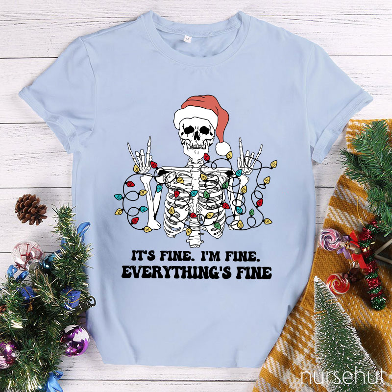 Everything is Fine Nurse T-Shirt