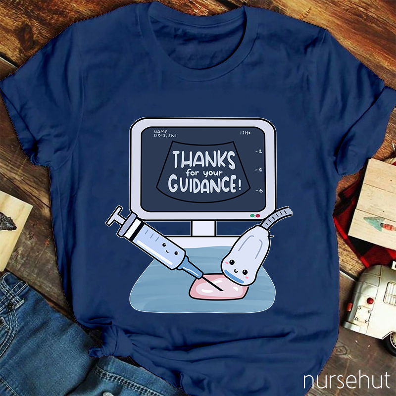 Thanks For Your Guidance Nurse T-Shirt