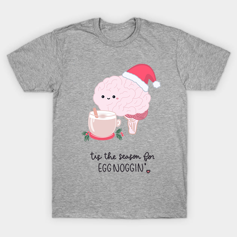 Tis The Season For Egg Noggin Nurse T-Shirt