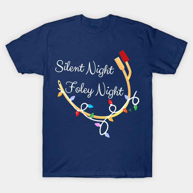 Silent Night Foley Night Nurse T-Shirt