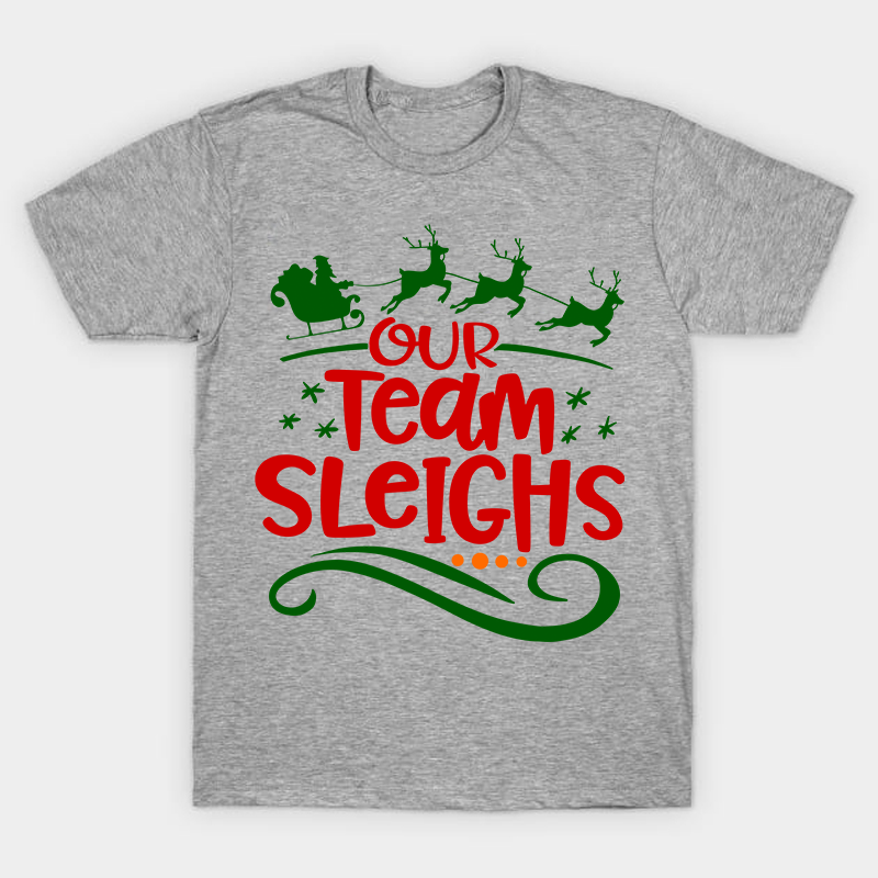 Our Team Sleighs Nurse T-Shirt