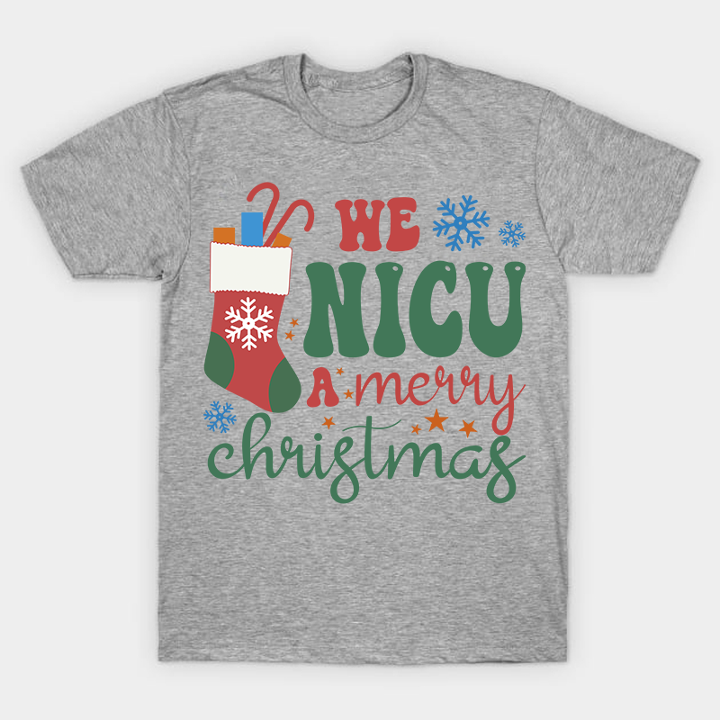 We NICU A Merry Christmas Nurse T-Shirt