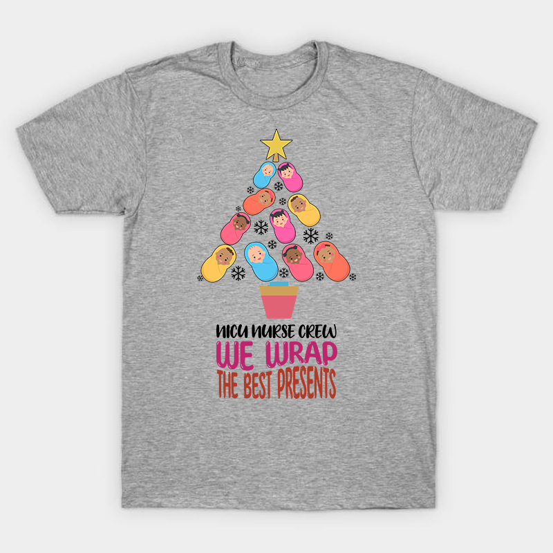 Nicu Nurse Crew We Wrap The Best Presents Nurse T-Shirt