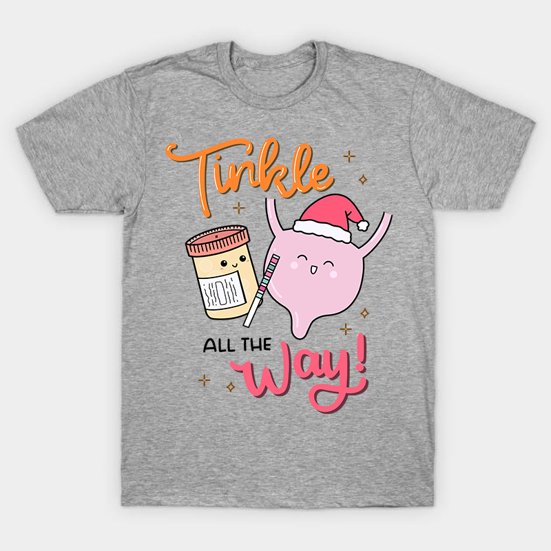 Tinkle All The Way Nurse T-Shirt