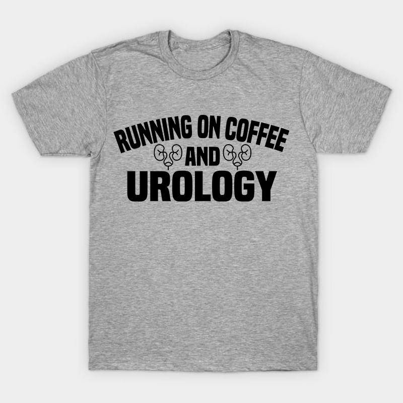 Running On Coffee And Urology Nurse T-Shirt