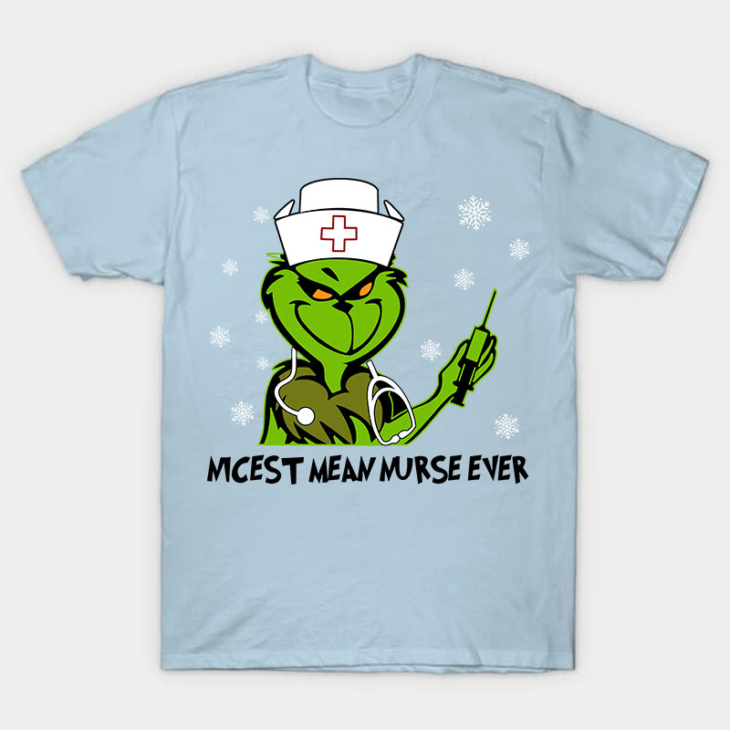 Nicest Mean Nurse Ever Nurse T-Shirt