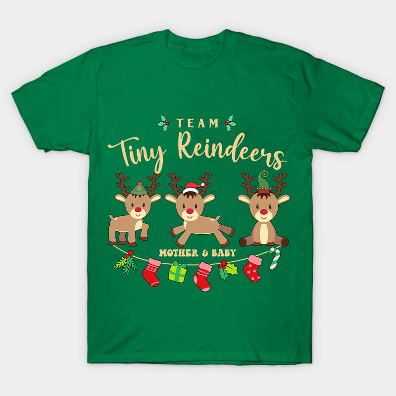 Team Tiny Reindeers Mother Baby Nurse T-Shirt