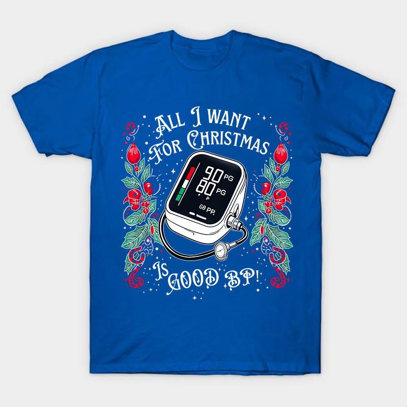 All I Want For Christmas Nurse T-Shirt