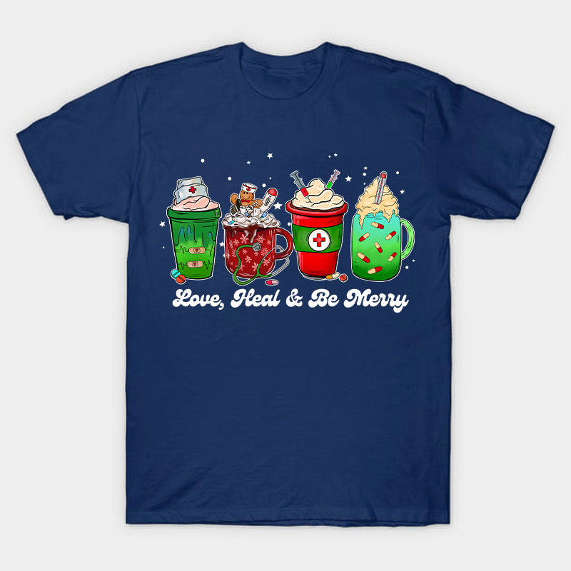 Love Heal And Be Merry Nurse T-Shirt