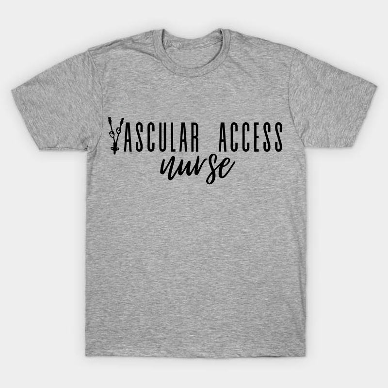 Vascular Access Nurse T-Shirt