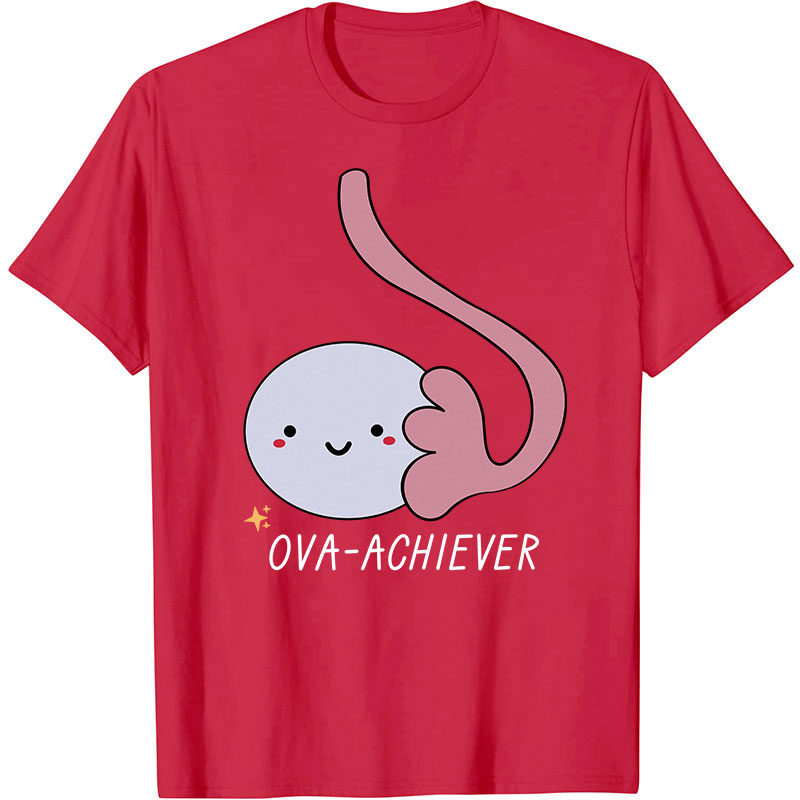 Ova Achiever Nurse T-Shirt