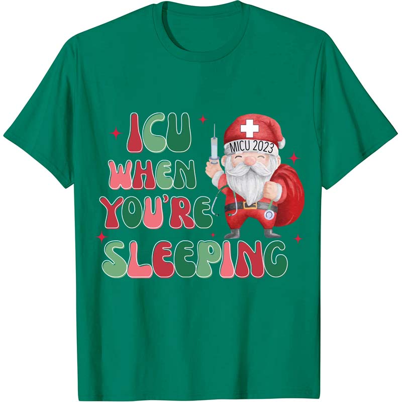 Personalized ICU When You're Sleeping Nurse T-Shirt