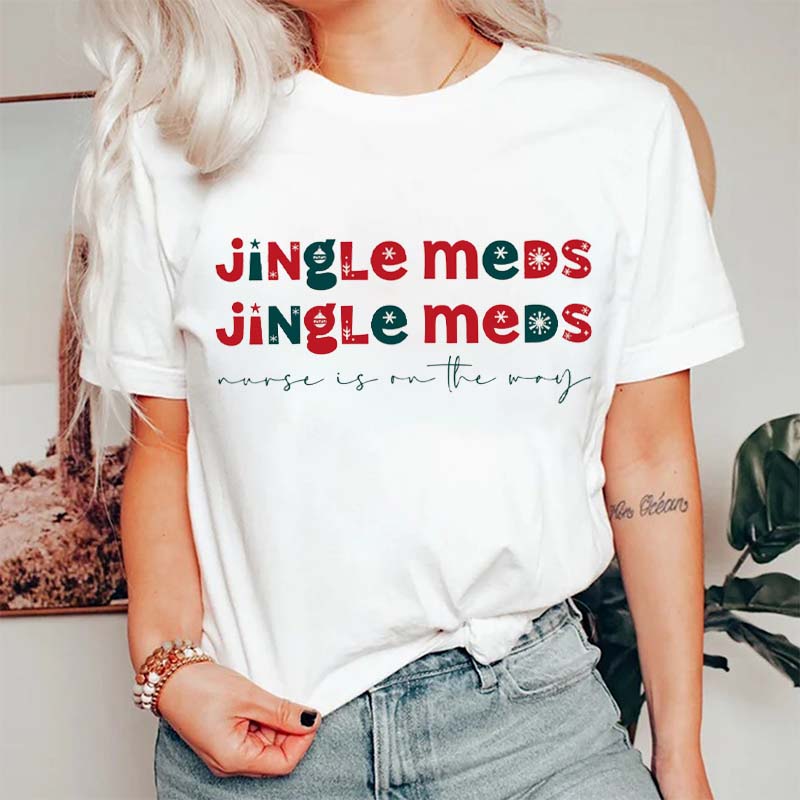 Jingle Meds Jingle Meds Nurse T-Shirt