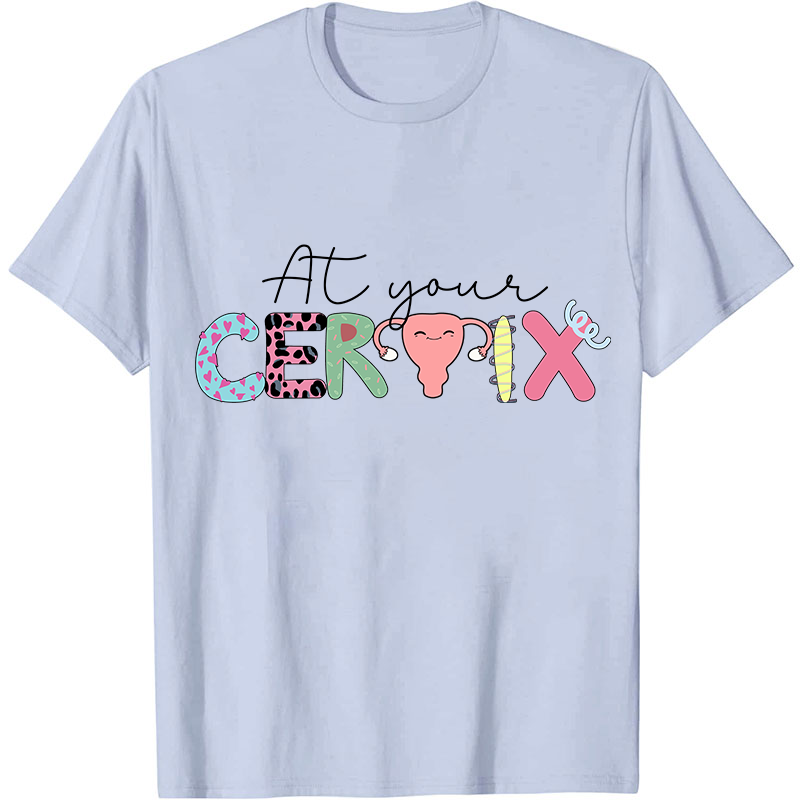 At Your Certix Nurse T-Shirt