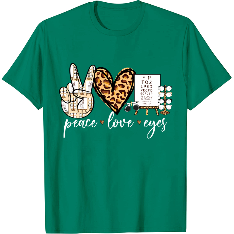 Peace Love Eyes Nurse T-Shirt