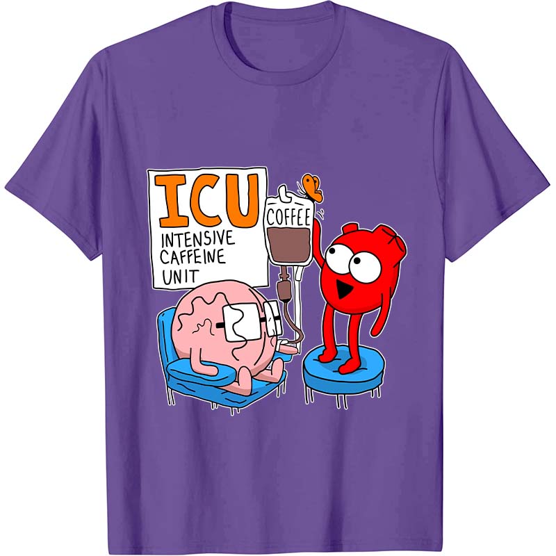 Intensive Caffeine Unit Nurse T-Shirt