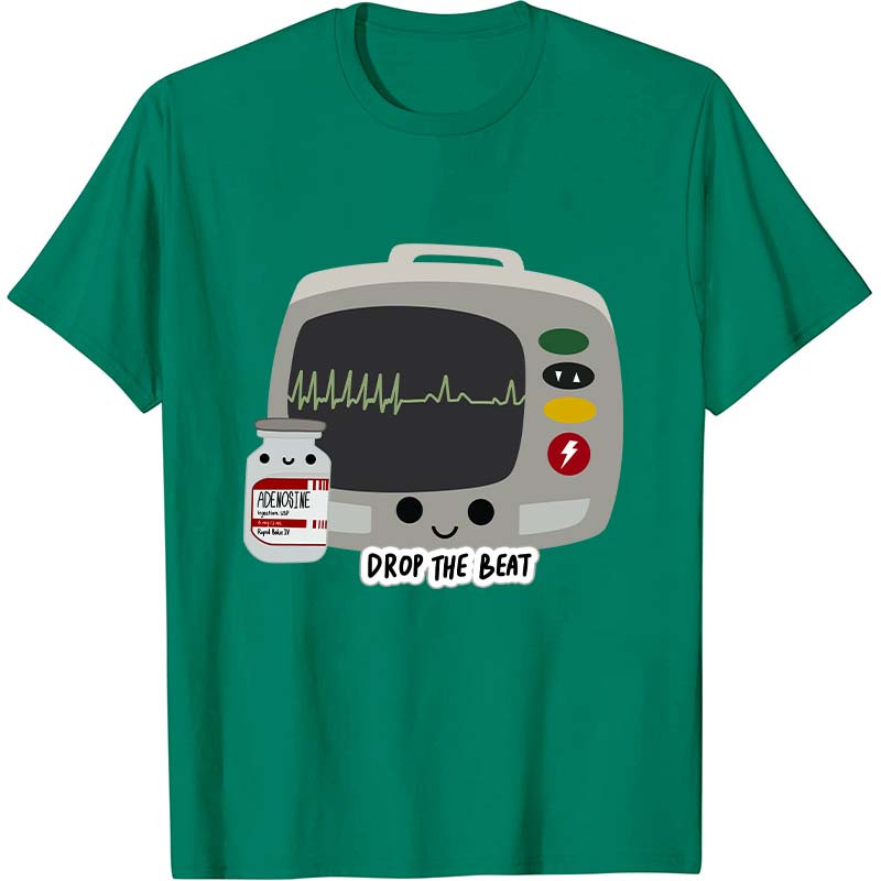 Drop The Beat Nurse T-Shirt