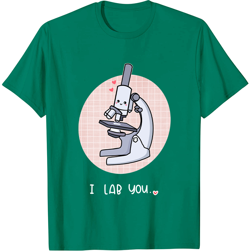 I Lab You Nurse T-Shirt