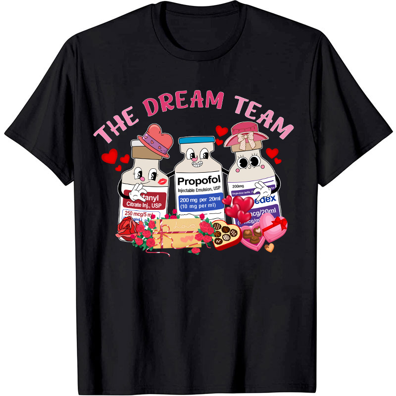 The Dream Team Nurse T-Shirt