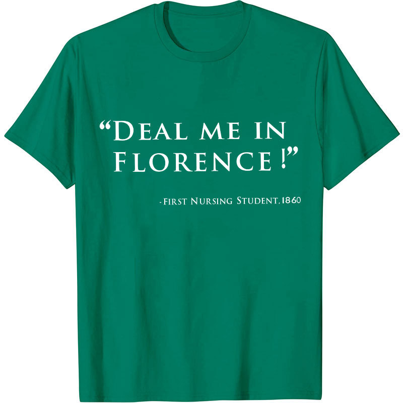 Deal Me In Florence Nurse T-Shirt
