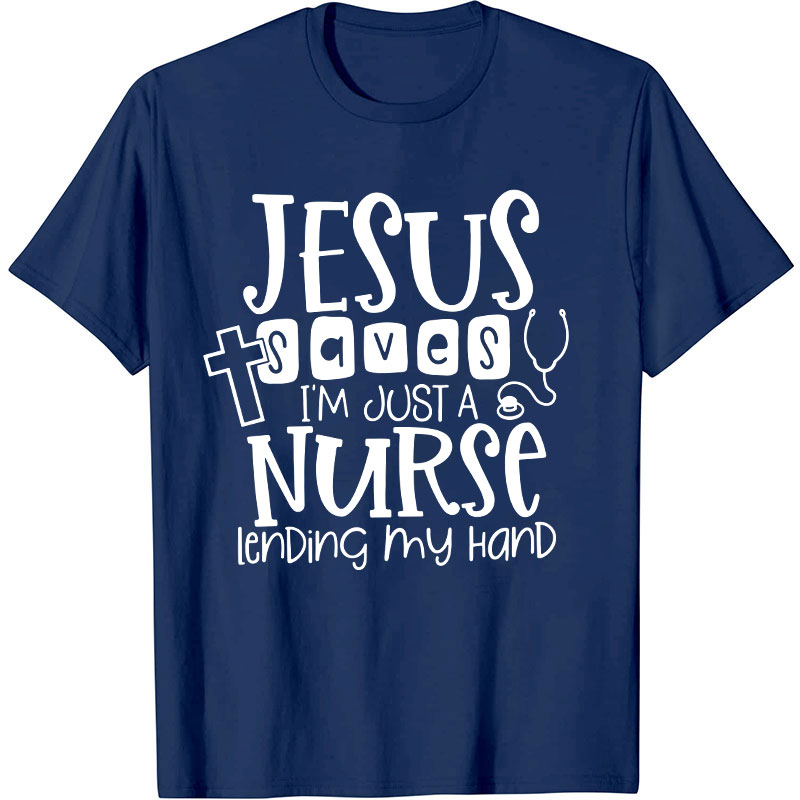 I'm Just A  Nurse T-Shirt