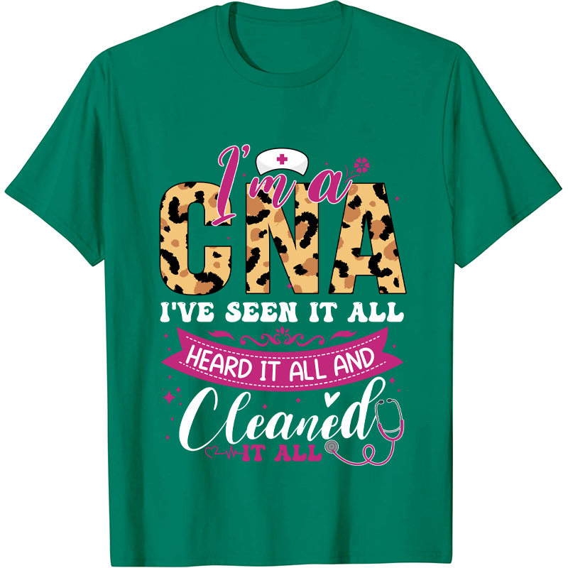 Personalized Job Title I Am A CNA I Have Seen It All  Nurse T-Shirt