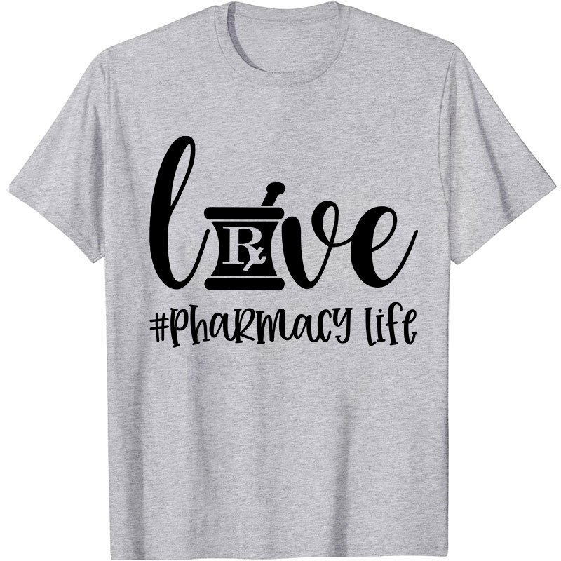 Pharmacy Life Nurse T-Shirt
