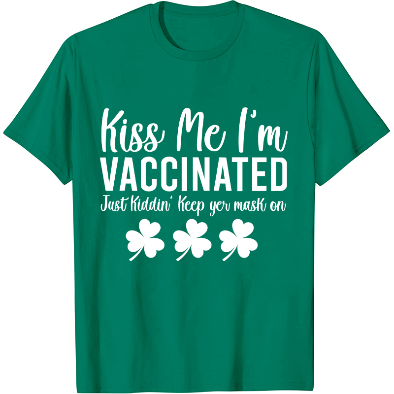Kiss Me I'm Vaccinated Nurse T-Shirt