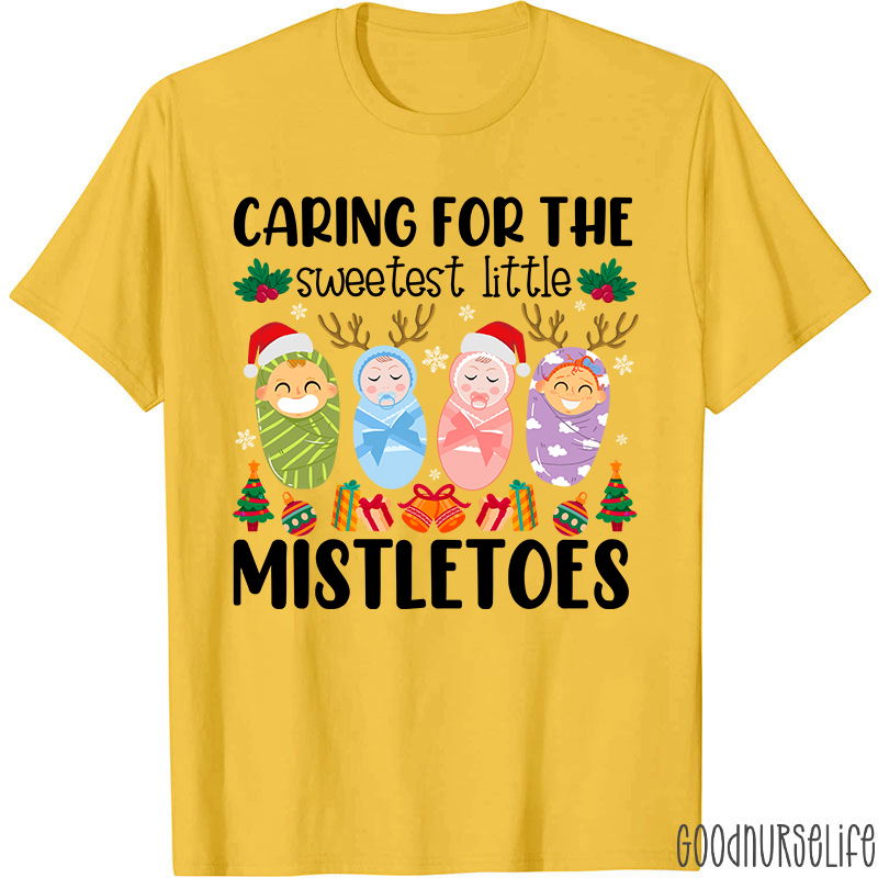 Caring For The Sweetest Little Mistletoes Nurse T-Shirt