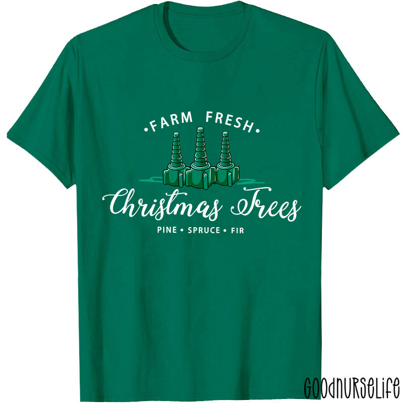 Farm Fresh Christmas Trees Nurse T-Shirt
