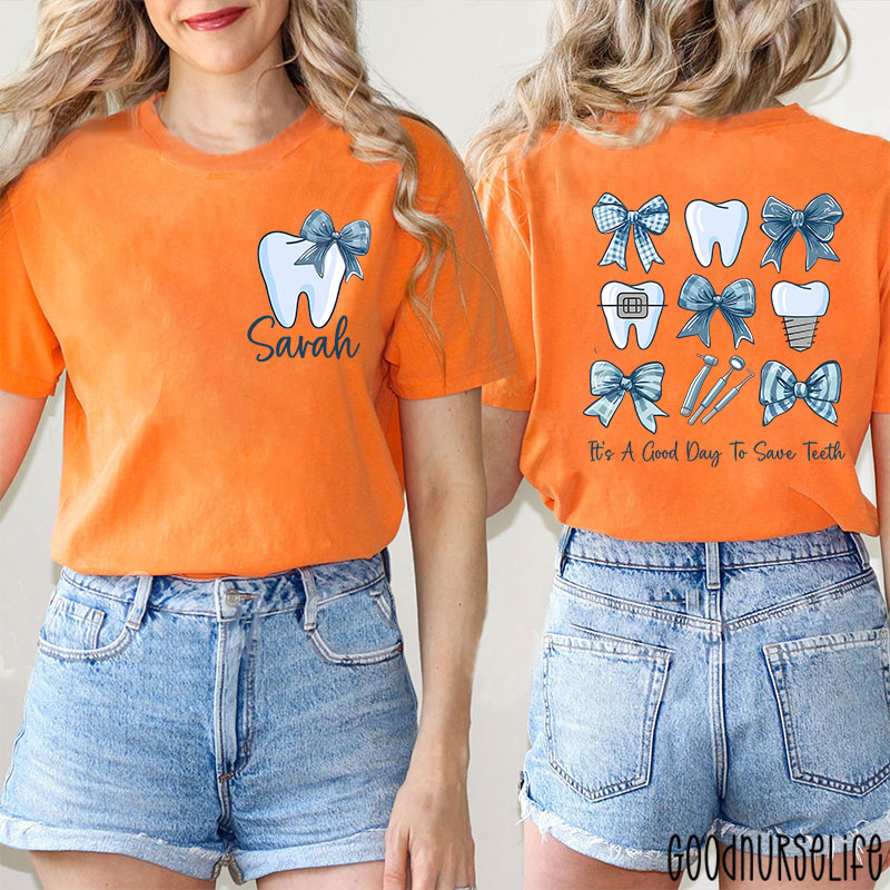 Personalized Name It's A Good Day To Save Teeth Nurse Two Sided T-Shirt