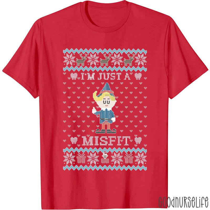 I'm Just A Misfit Nurse T-shirt