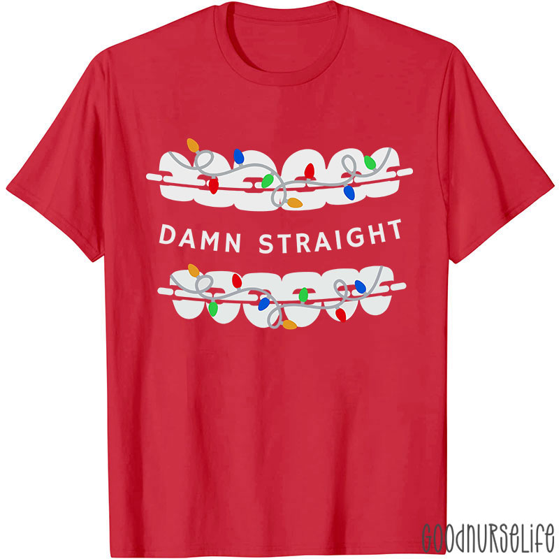 Damn Straight Nurse T-shirt