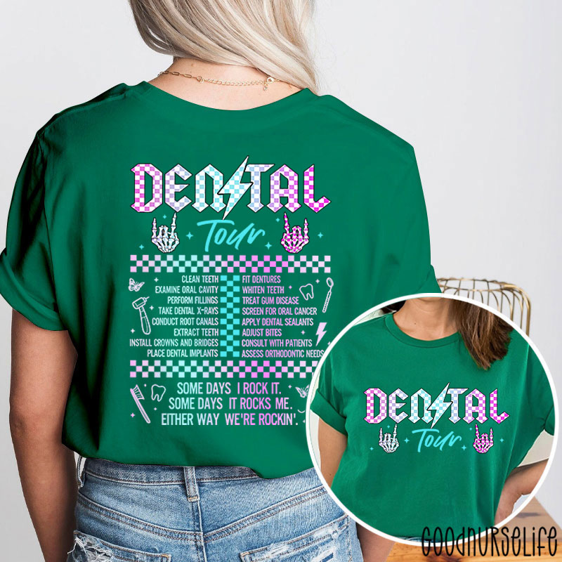 Dental Some Days I Rock It Some Days It Rocks Me Nurse Two Sided T-Shirt